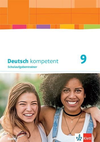 Buchcover und Innenansicht für das Buch: Deutsch kompetent 9. Schulaufgabentrainer Klasse 9. Ausgabe Bayern
