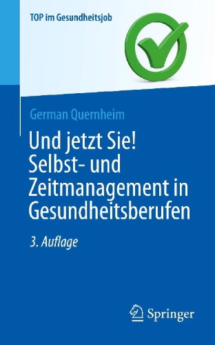 Buchcover und Innenansicht für das Buch: Und jetzt Sie! Selbst- und Zeitmanagement in Gesundheitsberufen