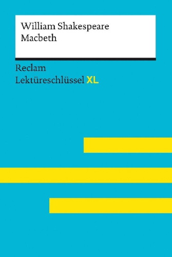 Buchcover und Innenansicht für das Buch: Macbeth von William Shakespeare: Lektüreschlüssel mit Inhaltsangabe, Interpretation, Prüfungsaufgaben mit Lösungen, Lernglossar (Lektüreschlüssel XL)