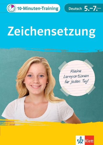 Buchcover und Innenansicht für das Buch: Klett 10-Minuten-Training Deutsch Rechtschreibung Zeichensetzung 5.-7. Klasse