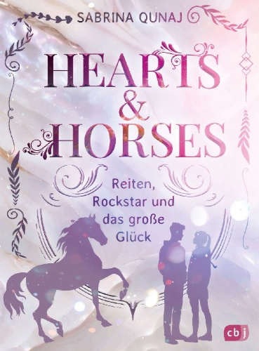 Buchcover und Innenansicht für das Buch: Hearts & Horses - Reiten, Rockstar und das große Glück