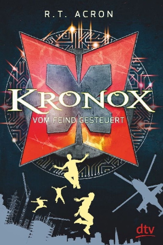 Buchcover und Innenansicht für das Buch: Kronox - Vom Feind gesteuert
