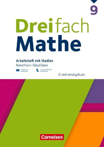 Buchcover und Innenansicht für das Buch: Dreifach Mathe 9. Schuljahr - Nordrhein-Westfalen - Ausgabe 2022 - Erweiterungskurs - Arbeitsheft mit Medien und Lösungen