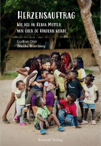 Buchcover und Innenansicht für das Buch: Herzensauftrag. Wie ich in Kenia Mutter von über 80 Kindern wurde