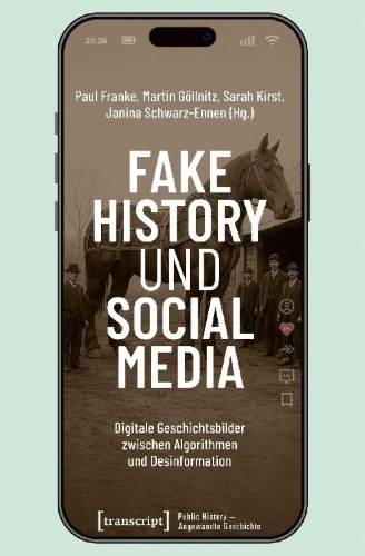 Buchcover und Innenansicht für das Buch: Fake History und Social Media