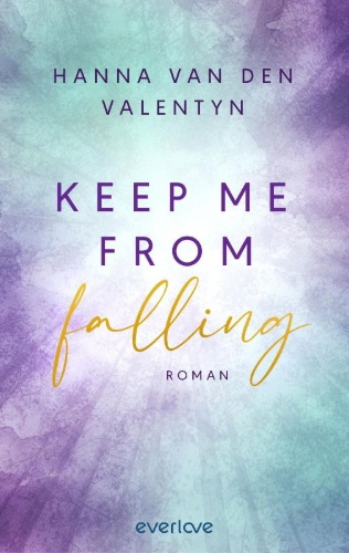 Buchcover und Innenansicht für das Buch: Keep me from falling