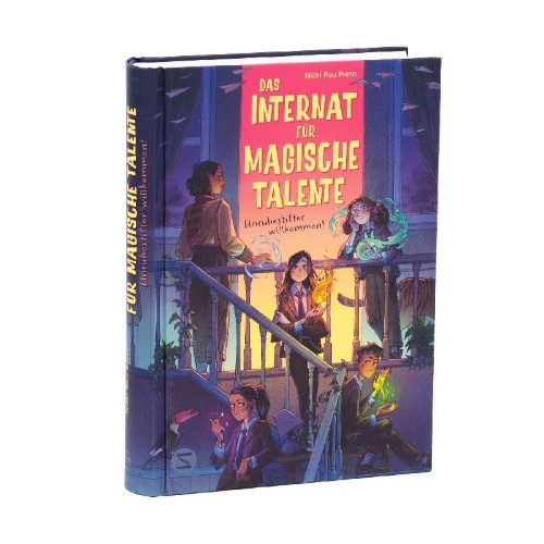 Buchcover und Innenansicht für das Buch: Das Internat für magische Talente. Unruhestifter willkommen! (Band 1)