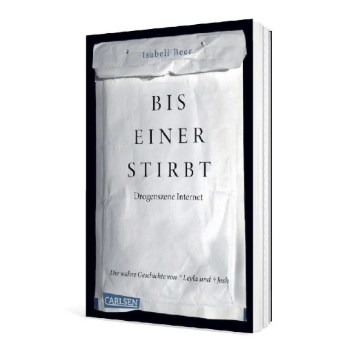 Buchcover und Innenansicht für das Buch: Bis einer stirbt - Drogenszene Internet. Die Geschichte von Leyla und Josh