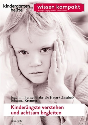 Buchcover und Innenansicht für das Buch: Bensel, J: Kinderängste verstehen und achtsam begleiten