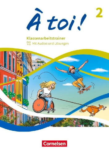 Buchcover und Innenansicht für das Buch: À toi ! Band 2 - Ausgabe ab 2022 - Klassenarbeitstrainer mit Audios und Lösungen