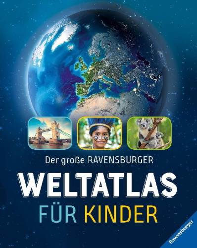 Buchcover und Innenansicht für das Buch: Der große Ravensburger Weltatlas für Kinder