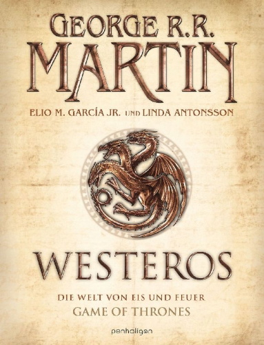 Buchcover und Innenansicht für das Buch: A World of Ice and Fire. The Untold History of Westeros and a Game of Thrones