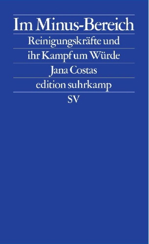Buchcover und Innenansicht für das Buch: Dramas of Dignity. Cleaners in the Corporate Underworld of Berlin