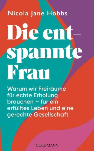 Buchcover und Innenansicht für das Buch: The relaxed woman  - The heroine's journey to set you free