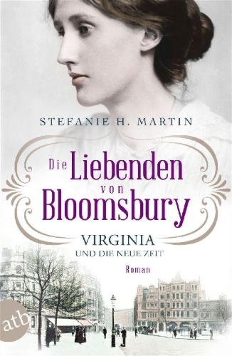 Buchcover und Innenansicht für das Buch: Die Liebenden von Bloomsbury - Virginia und die neue Zeit