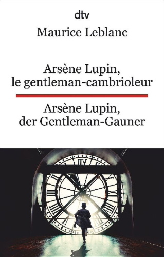 Buchcover und Innenansicht für das Buch: Arsène Lupin, le gentleman-cambrioleur. Arsène Lupin, der Gentleman-Gauner