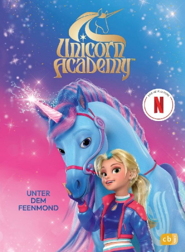 Buchcover und Innenansicht für das Buch: Unicorn Academy - Unter dem Feenmond