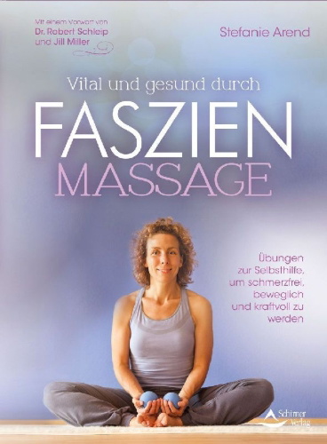 Buchcover und Innenansicht für das Buch: Vital und gesund durch Faszien-Massage
