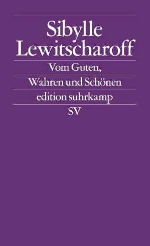 Buchcover und Innenansicht für das Buch: Vom Guten, Wahren und Schönen