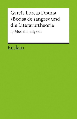 Buchcover und Innenansicht für das Buch: García Lorcas Drama »Bodas de sangre« und die Literaturtheorie