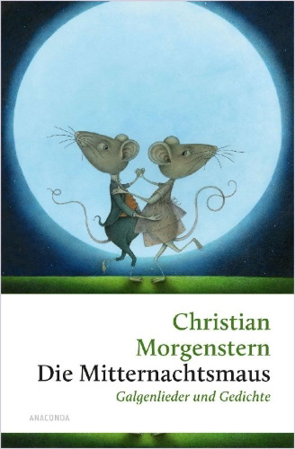 Buchcover und Innenansicht für das Buch: Die Mitternachtsmaus. Galgenlieder und Gedichte