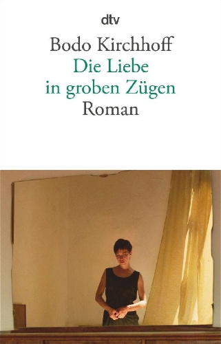 Buchcover und Innenansicht für das Buch: Die Liebe in groben Zügen