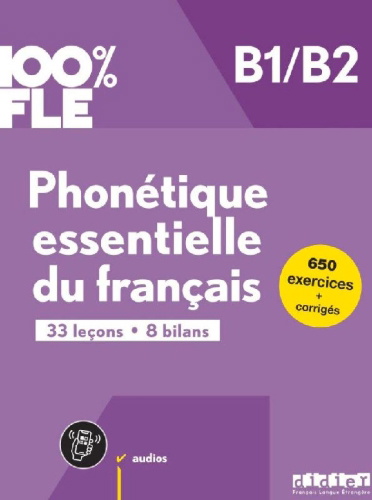Buchcover und Innenansicht für das Buch: 100% FLE - Phonétique essentielle du français - B1/B2
