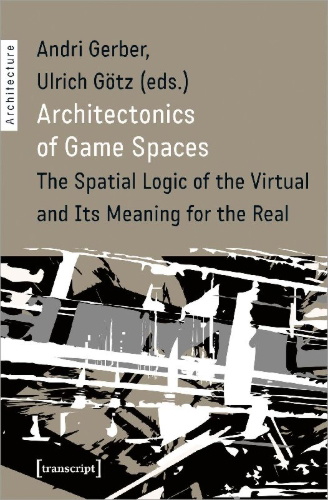 Buchcover und Innenansicht für das Buch: Architectonics of Game Spaces