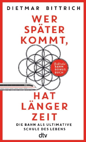 Buchcover und Innenansicht für das Buch: Wer später kommt, hat länger Zeit