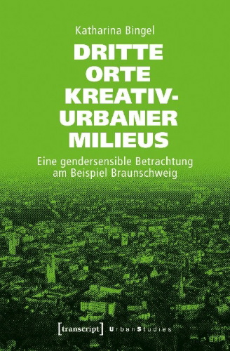 Buchcover und Innenansicht für das Buch: Dritte Orte kreativ-urbaner Milieus