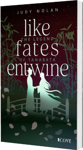 Buchcover und Innenansicht für das Buch: Like Fates Entwine (The Legend of Tanabata 2)