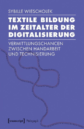 Buchcover und Innenansicht für das Buch: Textile Bildung im Zeitalter der Digitalisierung