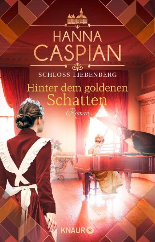 Buchcover und Innenansicht für das Buch: Schloss Liebenberg. Hinter dem goldenen Schatten