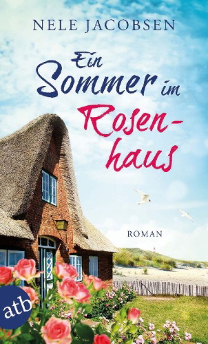 Buchcover und Innenansicht für das Buch: Ein Sommer im Rosenhaus