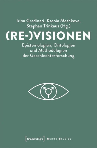 Buchcover und Innenansicht für das Buch: (Re-)Visionen - Epistemologien, Ontologien und Methodologien der Geschlechterforschung