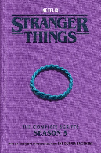 Buchcover und Innenansicht für das Buch: Stranger Things: The Complete Scripts, Season 5