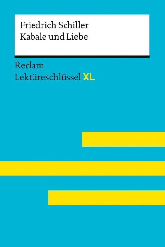 Buchcover und Innenansicht für das Buch: Lektüreschlüssel XL. Friedrich Schiller: Kabale und Liebe