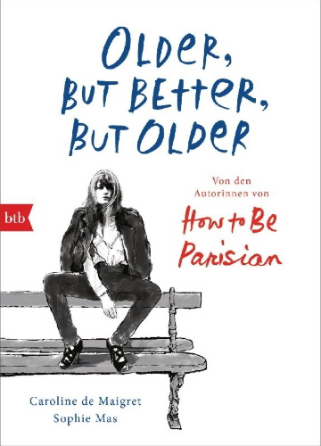 Buchcover und Innenansicht für das Buch: How to be Parisian. Older but better but older