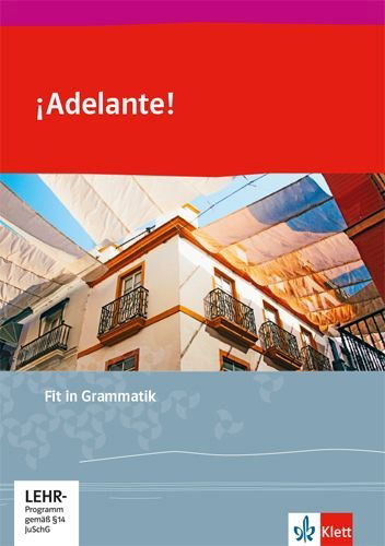 Buchcover und Innenansicht für das Buch: ¡Adelante!. Ausgabe spätbeginnende Fremdsprache ab 2018. Fit in Grammatik 1. und 2. Lernjahr