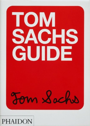 Buchcover und Innenansicht für das Buch: Tom Sachs Guide