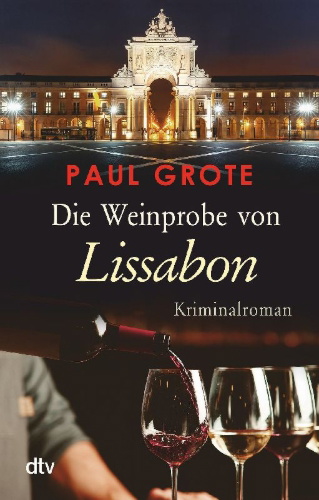 Buchcover und Innenansicht für das Buch: Die Weinprobe von Lissabon