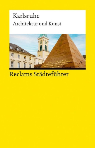 Buchcover und Innenansicht für das Buch: Reclams Städteführer Karlsruhe. Architektur und Kunst