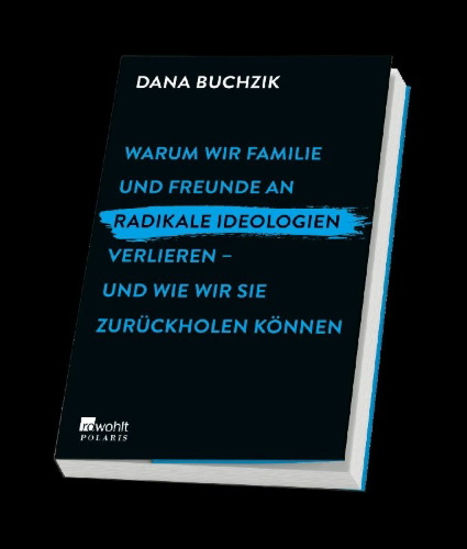 Buchcover und Innenansicht für das Buch: Warum wir Familie und Freunde an radikale Ideologien verlieren - und wie wir sie zurückholen können