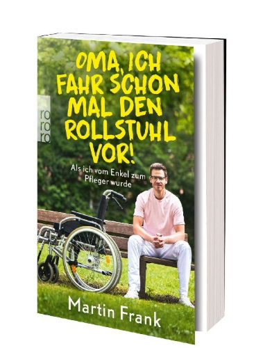 Buchcover und Innenansicht für das Buch: Oma, ich fahr schon mal den Rollstuhl vor!