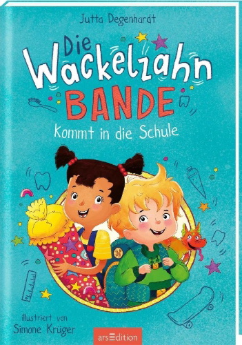 Buchcover und Innenansicht für das Buch: Die Wackelzahn-Bande kommt in die Schule (Die Wackelzahn-Bande 1)