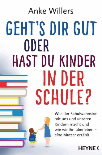 Buchcover und Innenansicht für das Buch: Geht's dir gut oder hast du Kinder in der Schule?