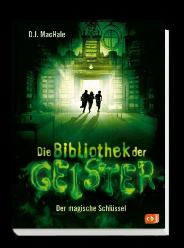 Buchcover und Innenansicht für das Buch: Die Bibliothek der Geister - Der magische Schlüssel