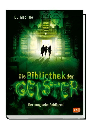 Buchcover und Innenansicht für das Buch: Die Bibliothek der Geister - Der magische Schlüssel