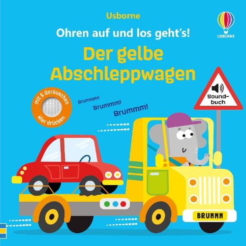 Buchcover und Innenansicht für das Buch: Ohren auf und los geht's! Der gelbe Abschleppwagen